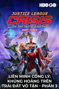 Liên Minh Công Lý: Khủng Hoảng Trên Trái Đất Vô Tận - Phần 3
