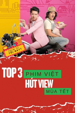 Phim Gì Tối Nay - Tập 119: Top 3 Phim Việt Hút View Mùa Tết