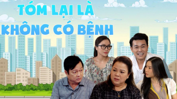 Tóm Lại Là Không Có Bệnh _CAME