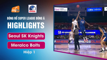 Seoul SK Knights vs Meralco Bolts - Hiệp 1 - East Asia Super League